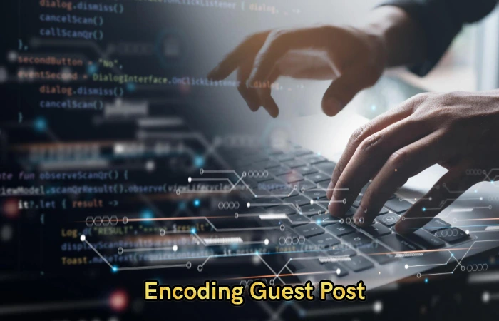 Encoding Guest Post