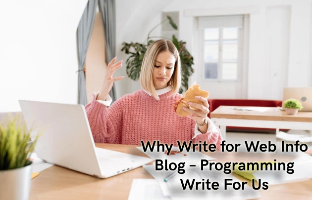 Why Write for Web Info Blog – Programming Write For Us