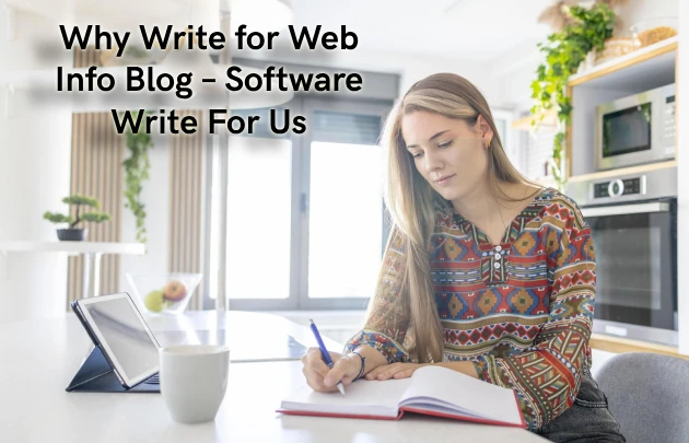 Why Write for Web Info Blog – Software Write For Us